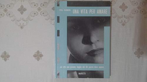 Una Vita Per Amare. Ciò Che Una Giovane Moglie Del Xx Secolo Deve Sapere-Luisa Guarnero-Ed.Marietti - copertina