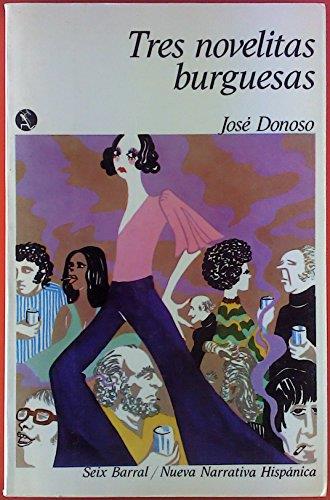 Tres novelitas burguesas (Nueva narrativa hispanica) by Donoso, José - copertina