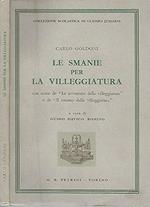 Le smanie per la villeggiatura. Con scene de 