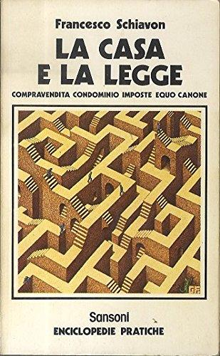 La casa e la legge: compravendita condominio imposte equocanone. Enciclopedie pratiche 96 - copertina