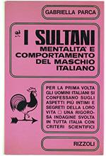 I sultani - mentalità e comportamento del maschio italiano