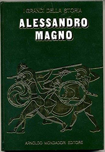 I Grandi Della Storia. Alessandro Magno Ed. 1969 Mondadori - copertina