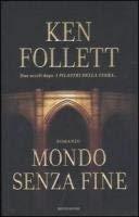 Mondo senza fine. Prima Edizione. Mondadori 2007