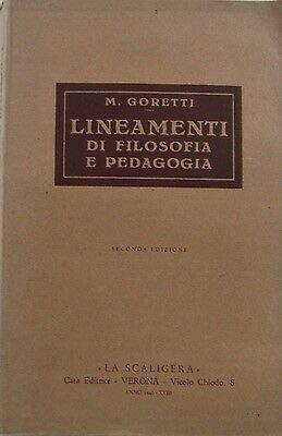 V1678 Libro Lineamenti Di Filosofia E Pedagogia Di M.Goretti 2A Edizione Dell.. - copertina