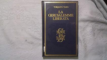 La Gerusalemme Liberata - T. Tasso - A Cura Di S. Ferrari / P. Papini - copertina