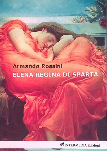 Elena Regina di Sparta - Armando Rossini - copertina