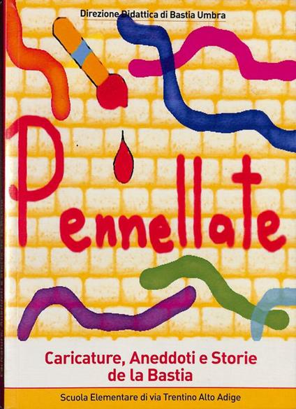 Pennellate. Caricature, aneddoti e storie de la Bastia - copertina