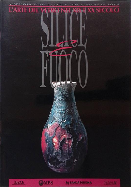 Stile e fuoco. L'arte del vetro del XIX e XX secolo. Guida alla mostra - copertina