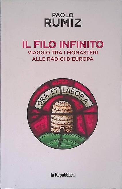 Il filo infinito. Viaggio tra i monasteri alle radici d'Europa - copertina