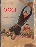 Oggi. Letture per la quinta classe