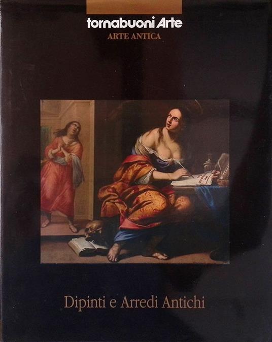 Dipinti e Arredi Antichi. Tornabuoni Arte - Firenze Ottobre 2014 - copertina
