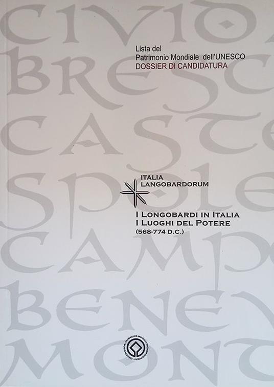 I Longobardi in Italia. I Luoghi del potere 568-774 D.C - copertina