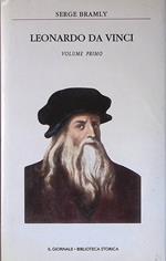 Leonardo Da Vinci. Artista, scienziato, filosofo. Volume Primo