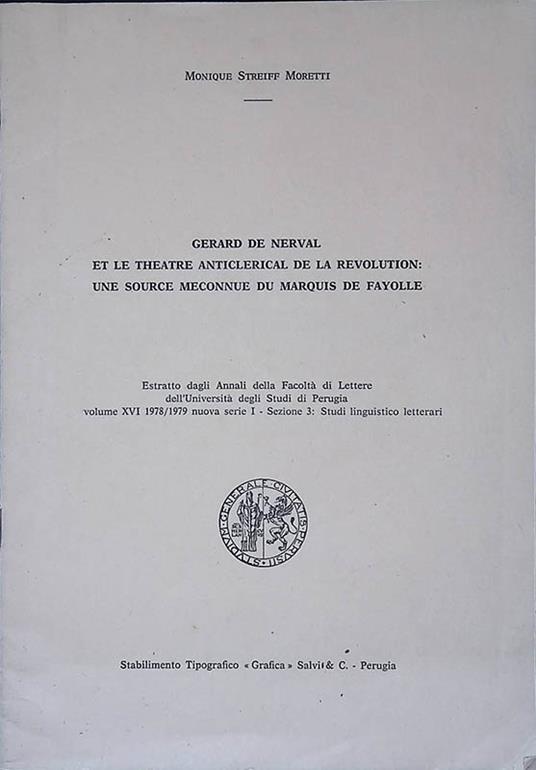 Gerard de nerval et le theatre anticlerical de la revolution, une source meconnue du marquis de fyolle - Monique Streiff Moretti - copertina