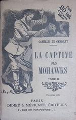 La captive des Mohawks. Tome II