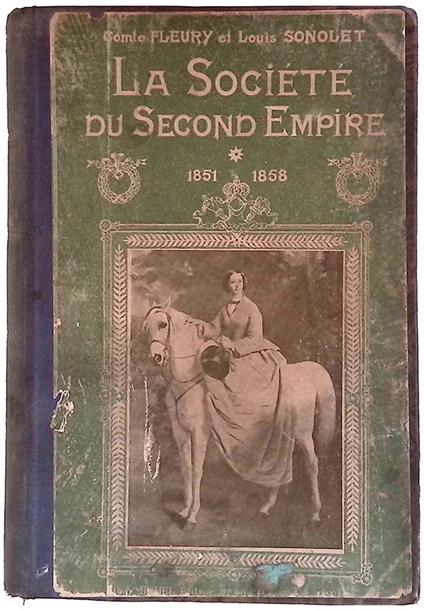 La Société du Second Empire. Vol. I 1851-1858 - copertina