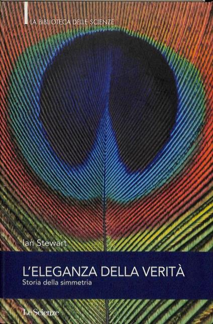L' eleganza della verità. Storia della simmetria - Ian Stewart - copertina