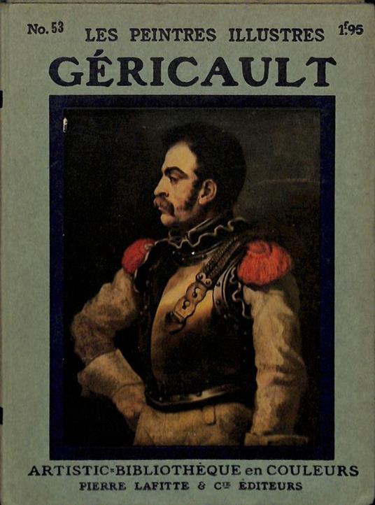Les Paintres illustres. Gericault 1791-1824 - copertina