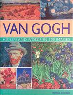 Van Gogh. His life and works in 500 images
