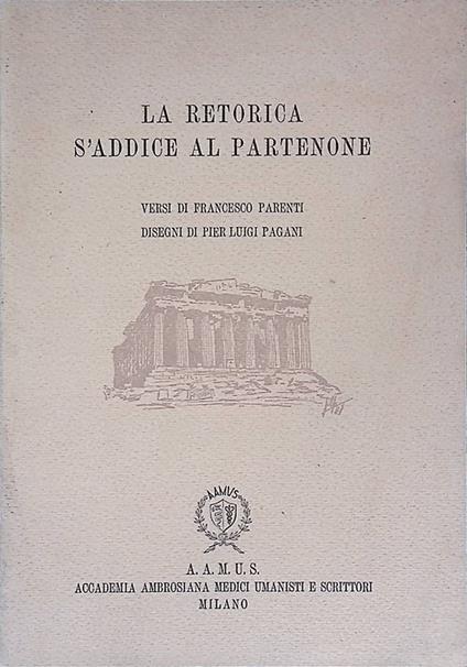 La retorica s'addice al Partenone - Francesco Parenti - copertina