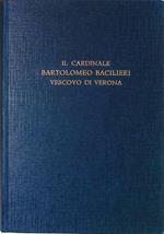 Il Cardinale Bartolomeo Bacilieri Vescovo di Verona
