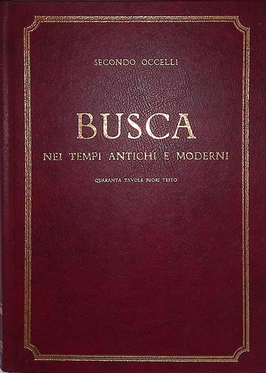 Busca nei tempi antichi e moderni - Secondo Occelli - copertina
