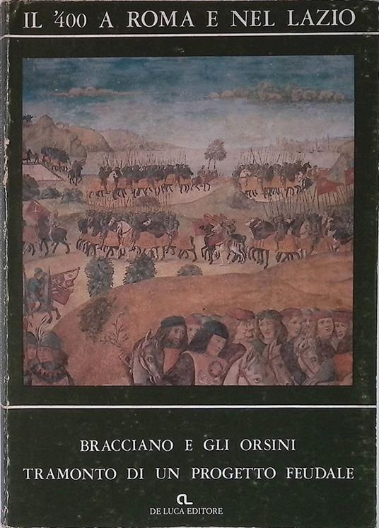 Il '400 a Roma e nel Lazio. Bracciano e gli Orsini nel '400 - copertina