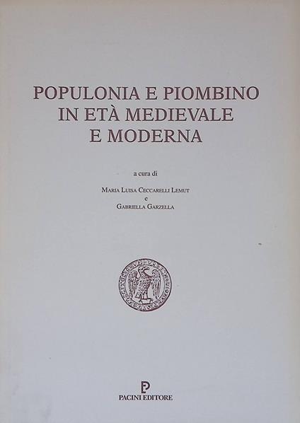 Populonia e Piombino in età medievale e moderna Convegno di studi, Populonia, 28-29 maggio 1993 - copertina