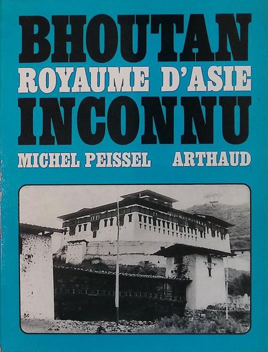 Bhoutan. Royaume d'Asie inconnu - copertina