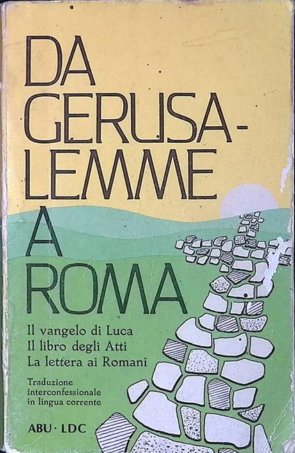 Da Gerusalemme a Roma. Il Vangelo di Luca, Il libro degli Atti, La lettera ai romani - copertina