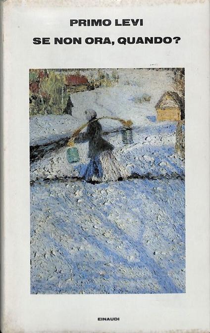 Se non ora, quando? - Primo Levi - copertina