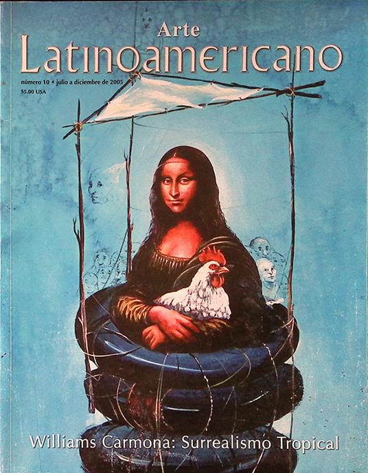 Arte Latinoamericano. N.10 diciembre 2005. Williams Carmona, surrealismo tropical - copertina