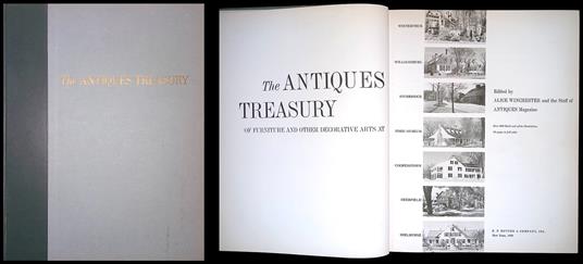 The Antiques Treasury of furniture and other decorative arts at Ainterthur, Williamsburg, Sturbridge, Ford Museum, Cooperstown, Deerfield, Shelburne - Alice Winchester - copertina