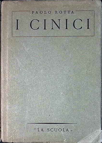 Le scuole socratiche minori. I cinici - Paolo Rotta - copertina