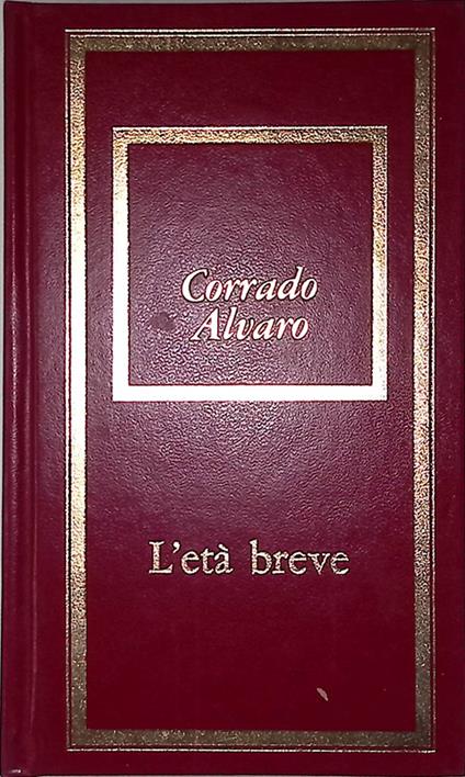 L' età breve - Corrado Alvaro - copertina