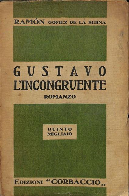 Gustavo l'incongruente - Ramon Gomez de La Serna - copertina