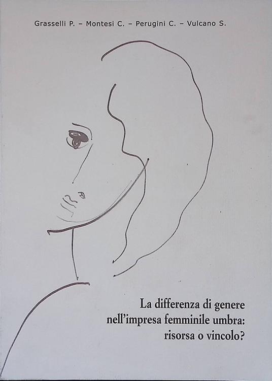 La differenza di genere nell'impresa femminile umbra. Risorsa o vincolo? - copertina