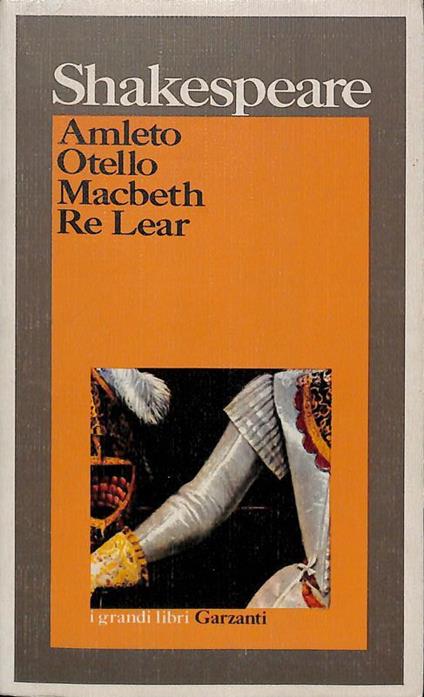 Amleto - Otello - Macbeth - Re Lear - William Shakespeare - copertina