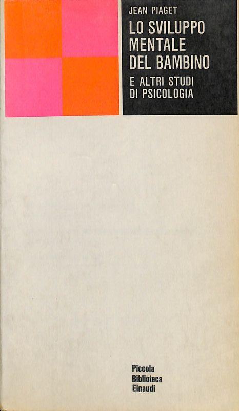 Lo sviluppo mentale del bambino e altri studi di psicologia - copertina