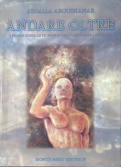 Andare oltre i propri dubbi, le proprie paure e le proprie abitudini - copertina