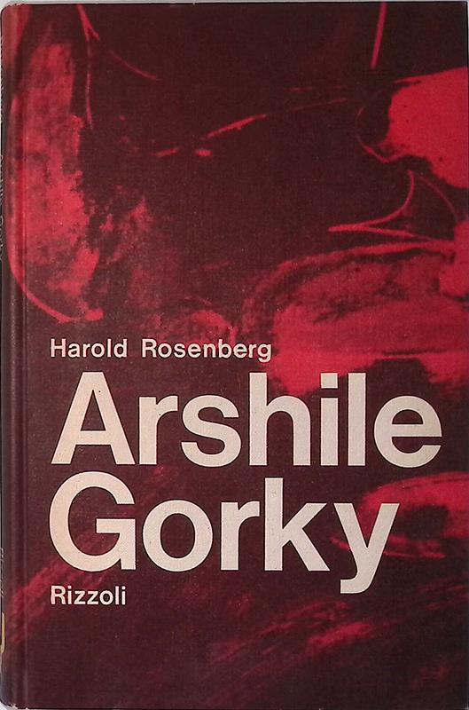 Archile Gorky - Harold Rosenberg - copertina
