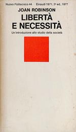 Libertà e necessità. Un'introduzione allo studio della società