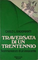 Traversata di un trentennio. Testimonianza di un innocente