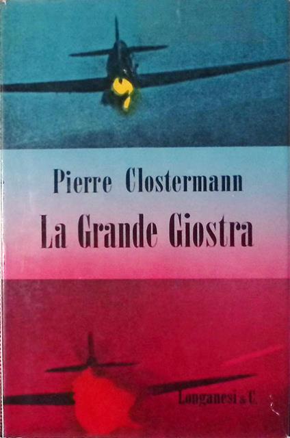 La Grande Giostra - Pierre Clostermann - copertina
