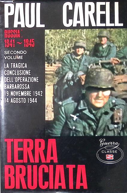 Terra bruciata. Russia 1941-1945 OperazioneBarbarossa. Vol.II Dal 19 novembre 1942 al 14 agosto 1944 - copertina
