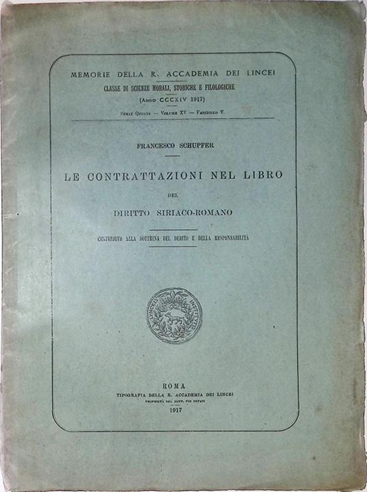 Le contrattazioni nel libro del diritto siriaco-romano. Contributo alla dottrina del debito e della responsabilità - copertina