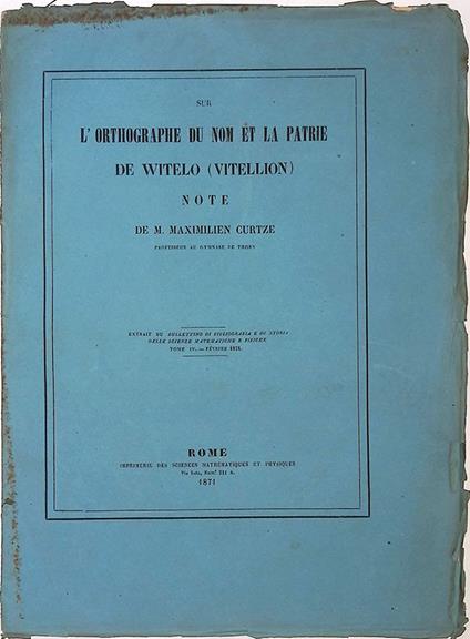 Sur l'orthographe du nom et la patrie de Witelo Vitellion - Estratto - copertina