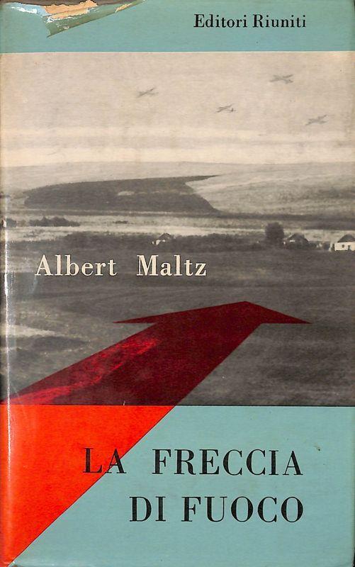 La freccia di fuoco - Albert Maltz - copertina