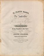 Il flauto magico. Die Zauberflote per in zwei aufzugen von W.A. Mozart, fur das Pianoforte, ohne Worte, eingerichtet von Henri Cramer. Ausgabe nach der Original Partitur