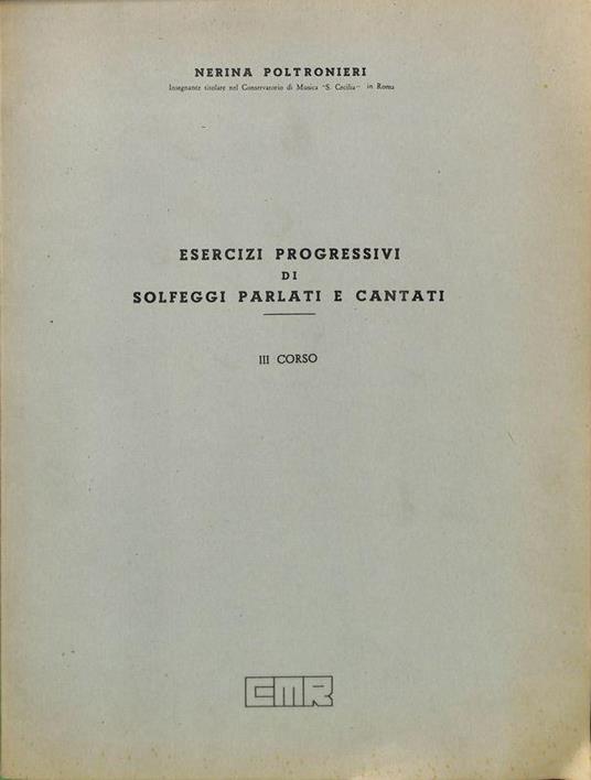 Esercizi progressivi di solfeggi parlati e cantati. III Corso - Nerina Poltronieri - copertina